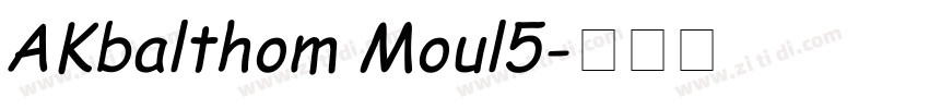 AKbalthom Moul5字体转换